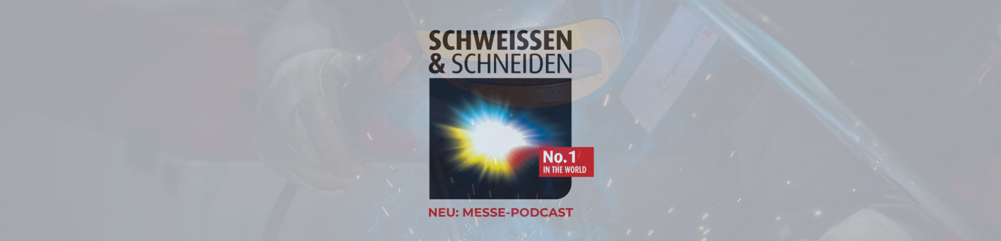 SCHWEISSEN & SCHNEIDEN: 
		SuS_Header_Podcast_DE
	